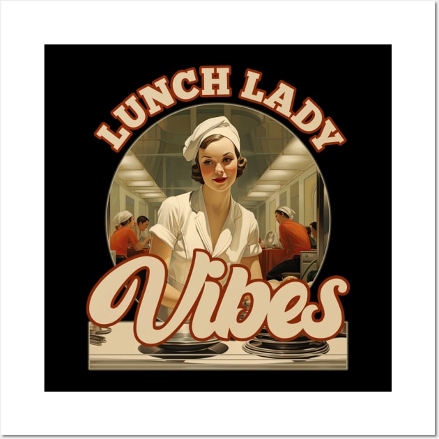 Retro Vintage Lunch Lady Vibes Wall Art by DanielLiamGill